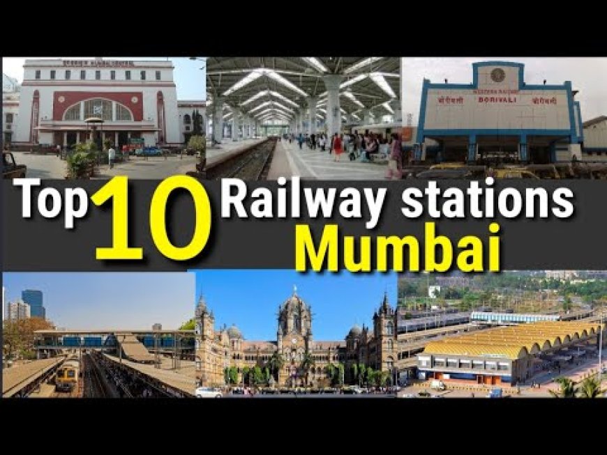 Top Railway Station IN MUMBAI | टॉप रेलवे स्टेशन