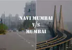 Navi Mumbai vs Mumbai: टिकाऊ जीवन के लिए कौन बेहतर? पूरी तुलना 2026