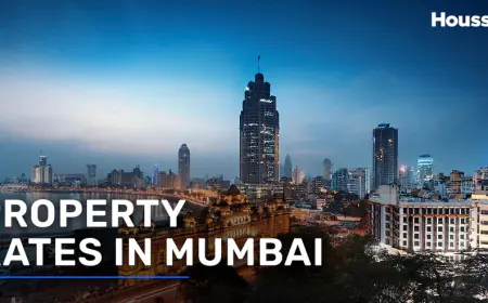 Property Rates in Mumbai: कीमत, किराया और निवेश गाइड