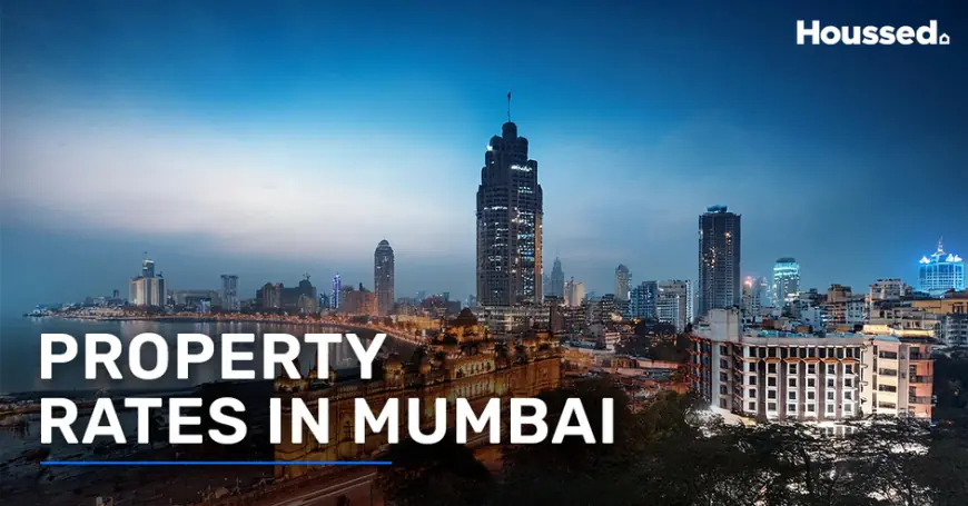Property Rates in Mumbai: कीमत, किराया और निवेश गाइड